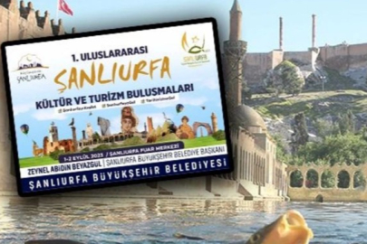 Turizmin kalbi Şanlıurfa’da atıyor